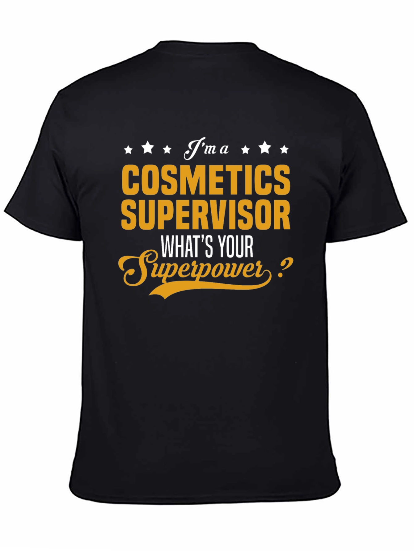 Cosmetics Supervisor Superpower T-Shirt