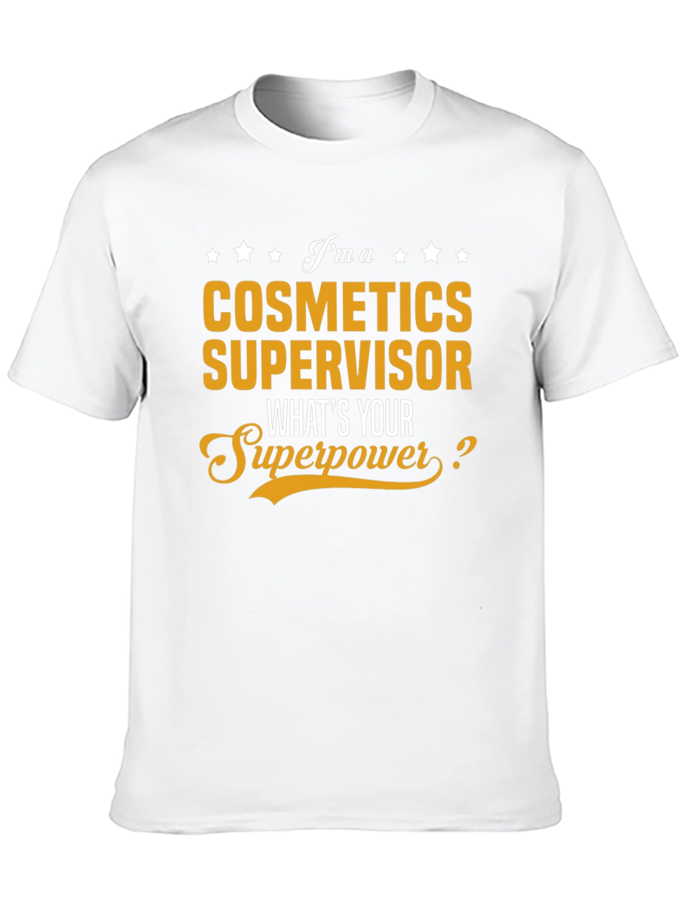 Cosmetics Supervisor Superpower T-Shirt