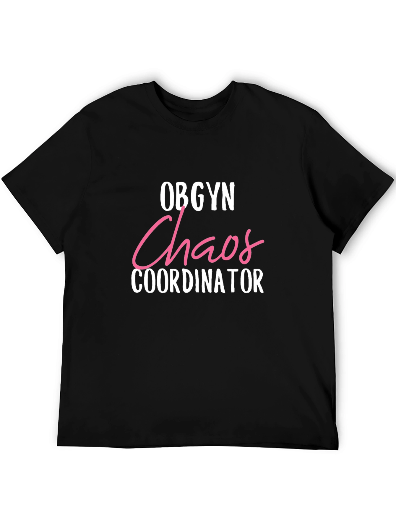OBGYN Chaos Coordinator Graphic Tee