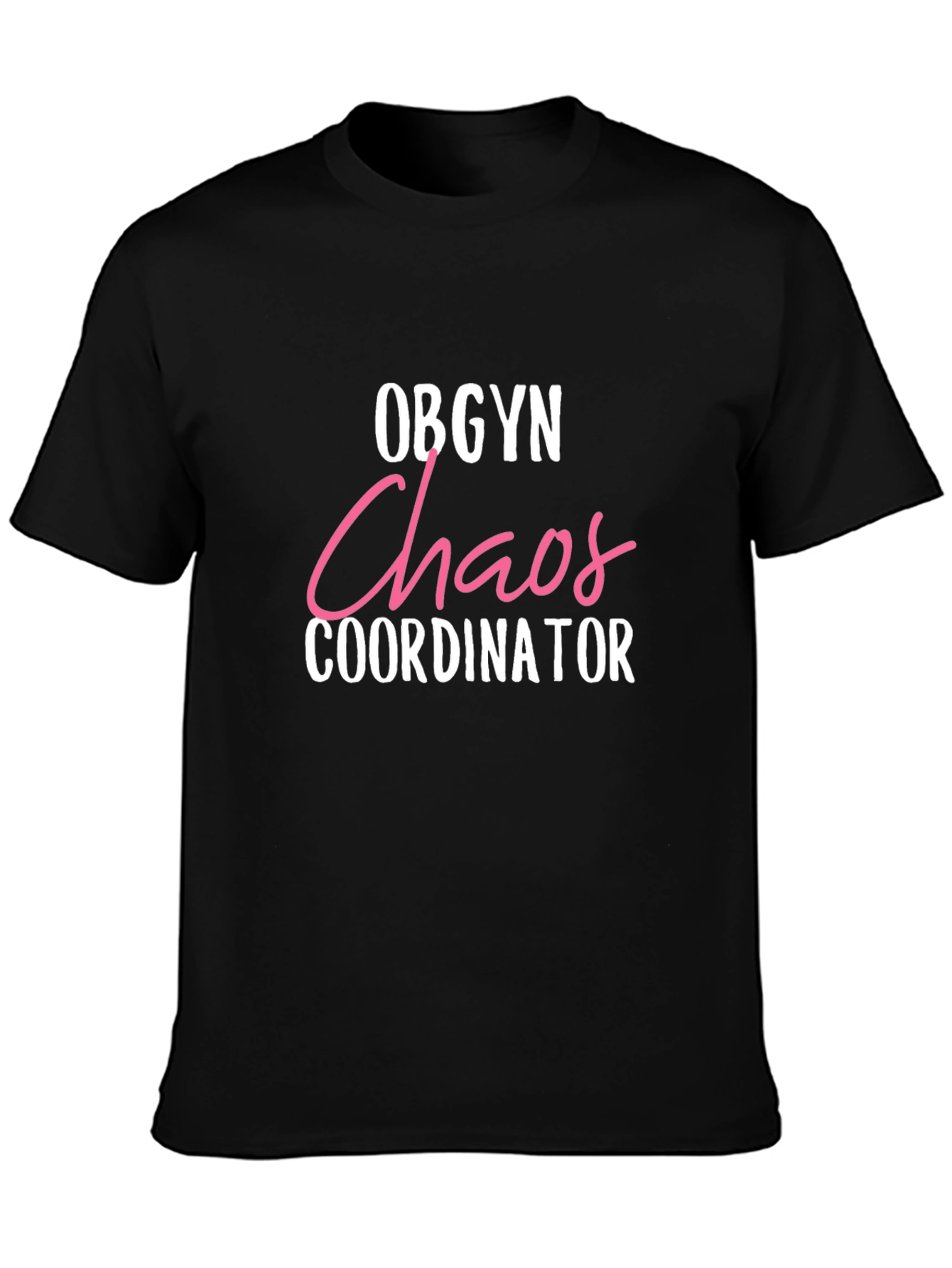 OBGYN Chaos Coordinator Graphic Tee