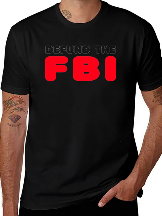 Defund the FBI Graphic Tee - Political Statement T-Shirt