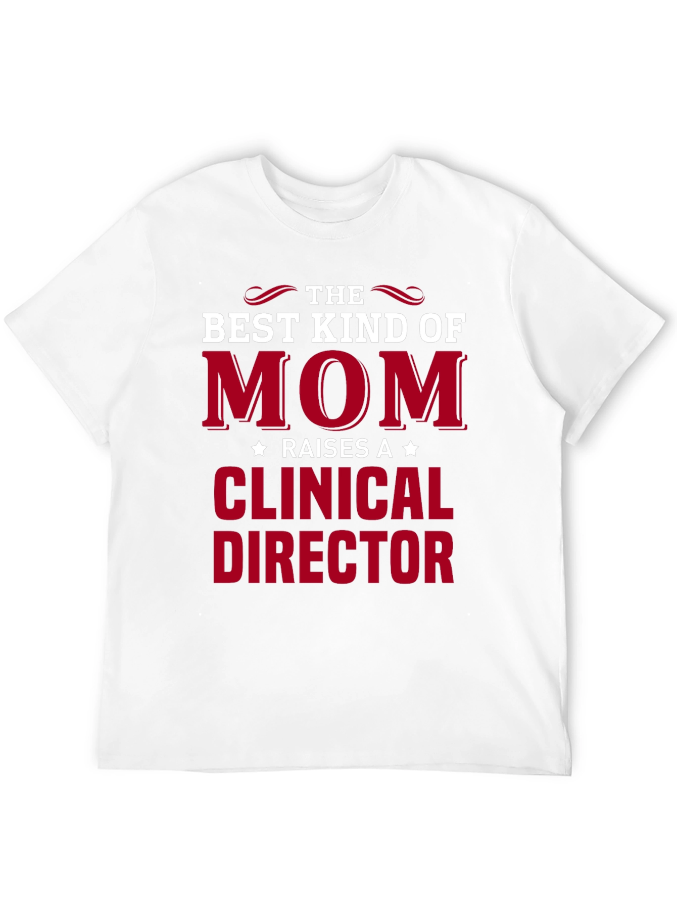 Best Kind of Mom Clinical Director T-Shirt