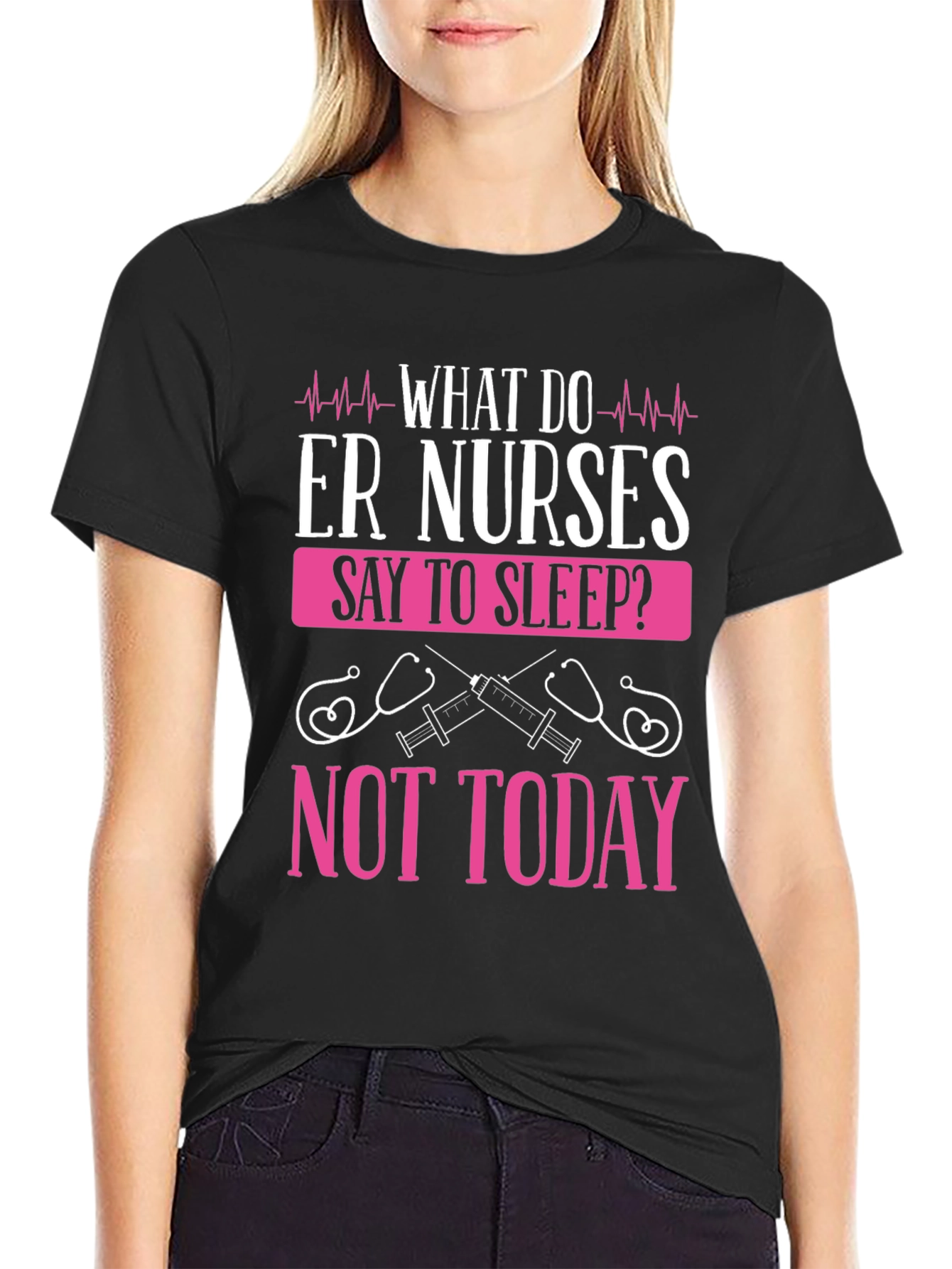 ER Nurse Not Today Graphic T-Shirt