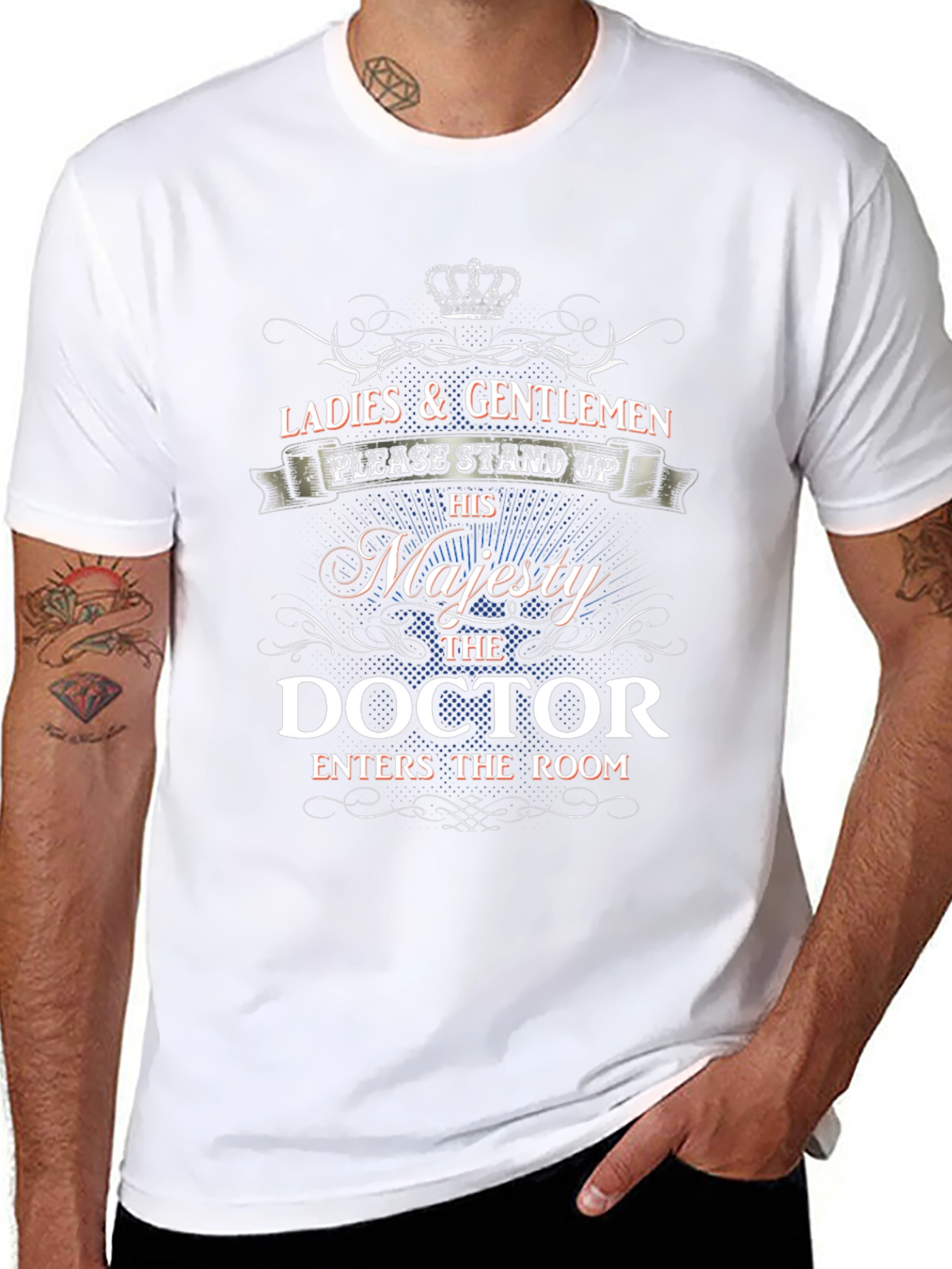 His Majesty Doctor T-Shirt - Stand Up!