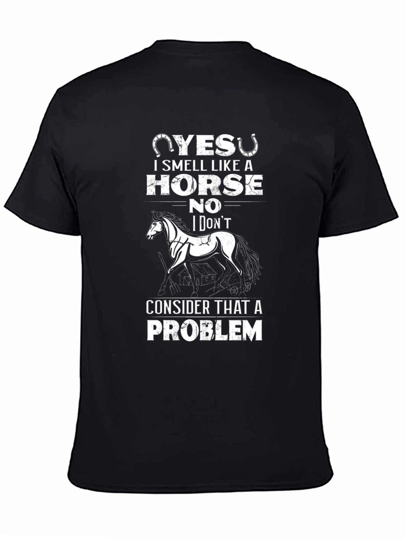 Yes I Smell Like A Horse T-Shirt