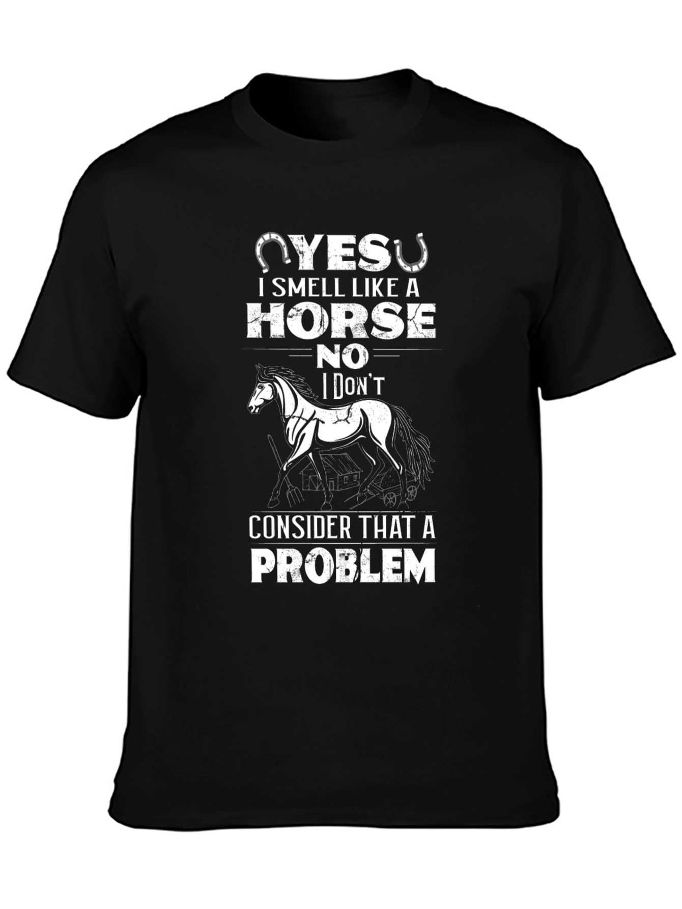 Yes I Smell Like A Horse T-Shirt