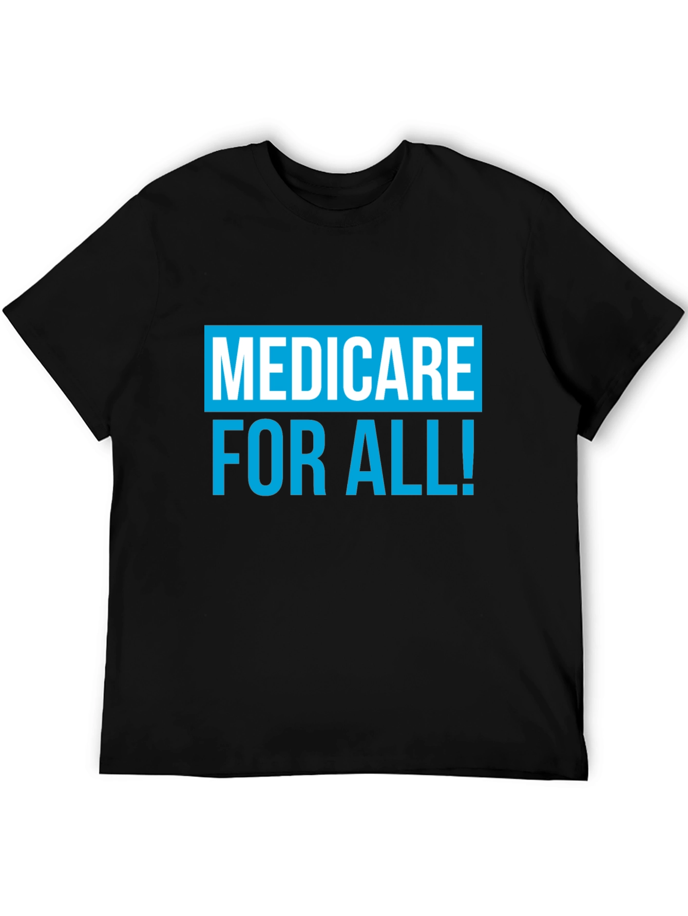 Medicare For All T-Shirt Political Tee
