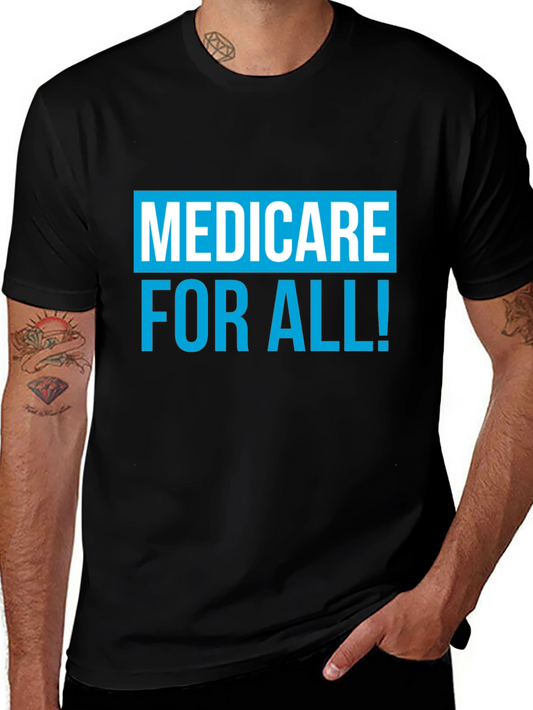 Medicare For All T-Shirt Political Tee