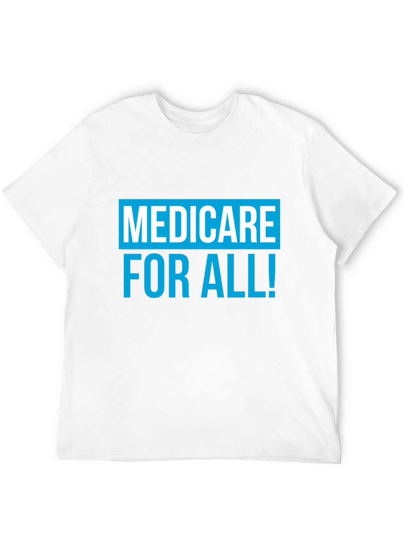 Medicare For All T-Shirt Political Tee