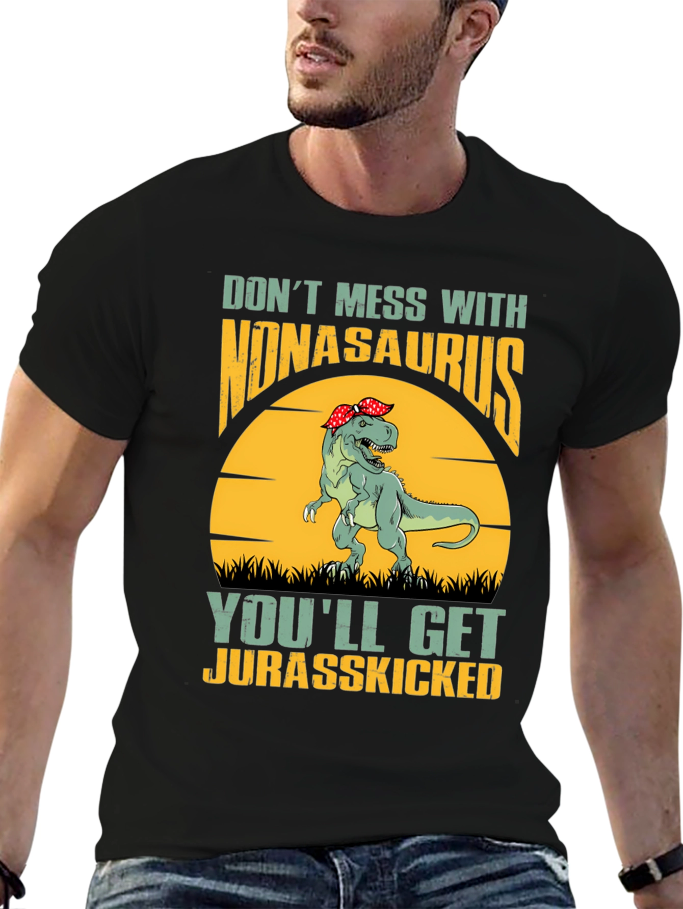 Nonasaurus Rex T-Shirt: Dont Mess Get Jurasskicked