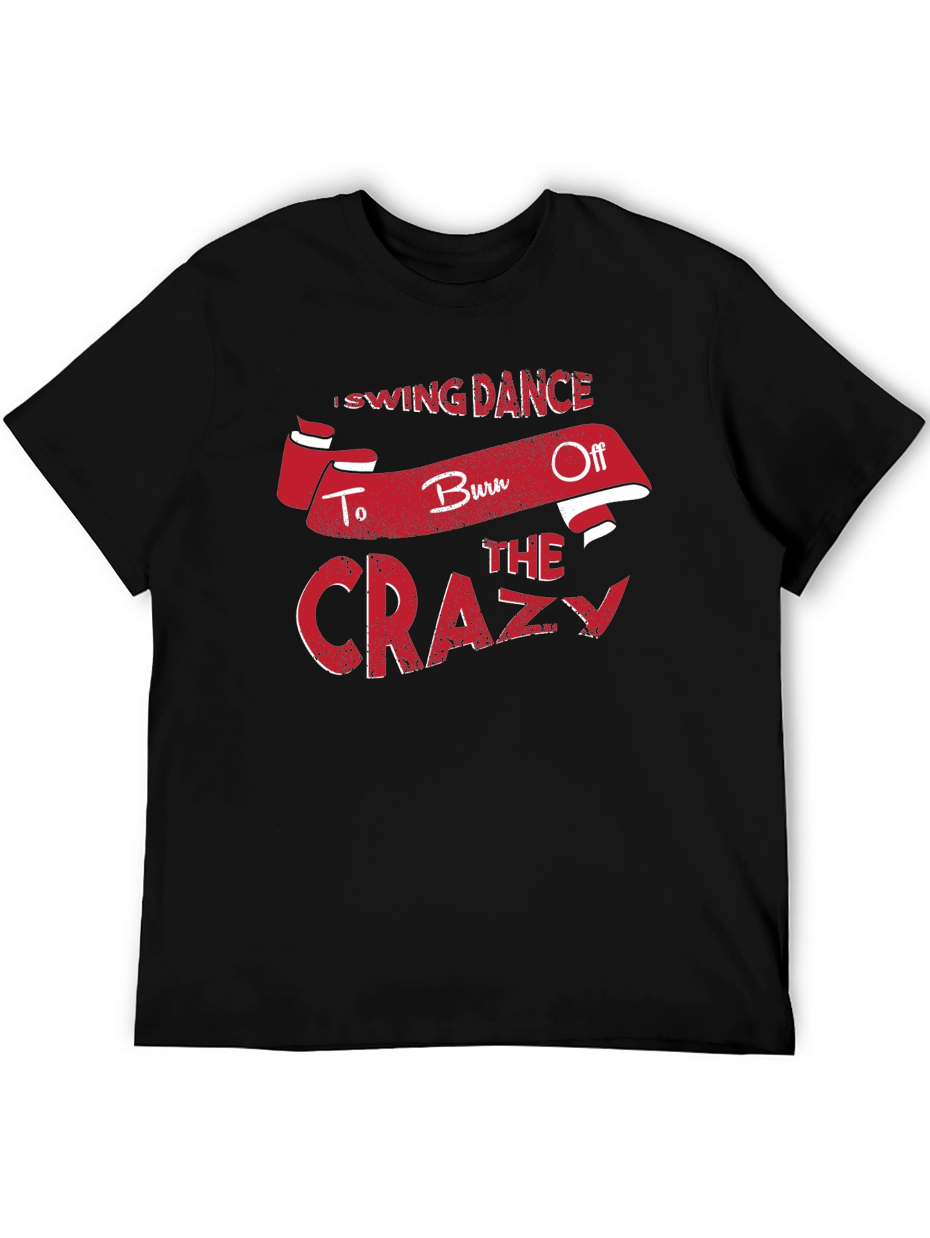 Swing Dance Burn Off Crazy T-Shirt