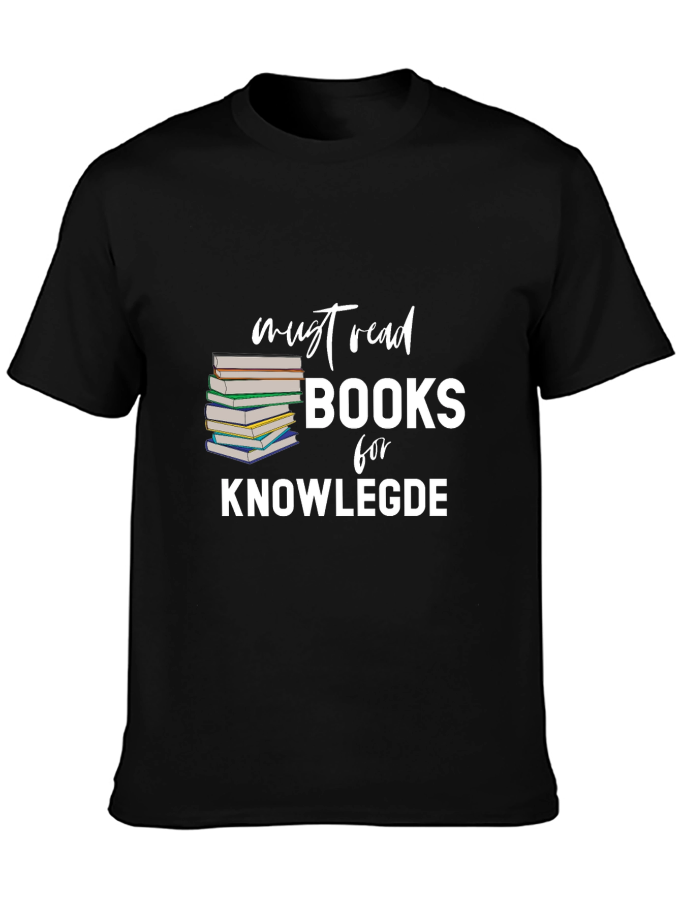 Must Read Books T-Shirt for Knowledge Seekers