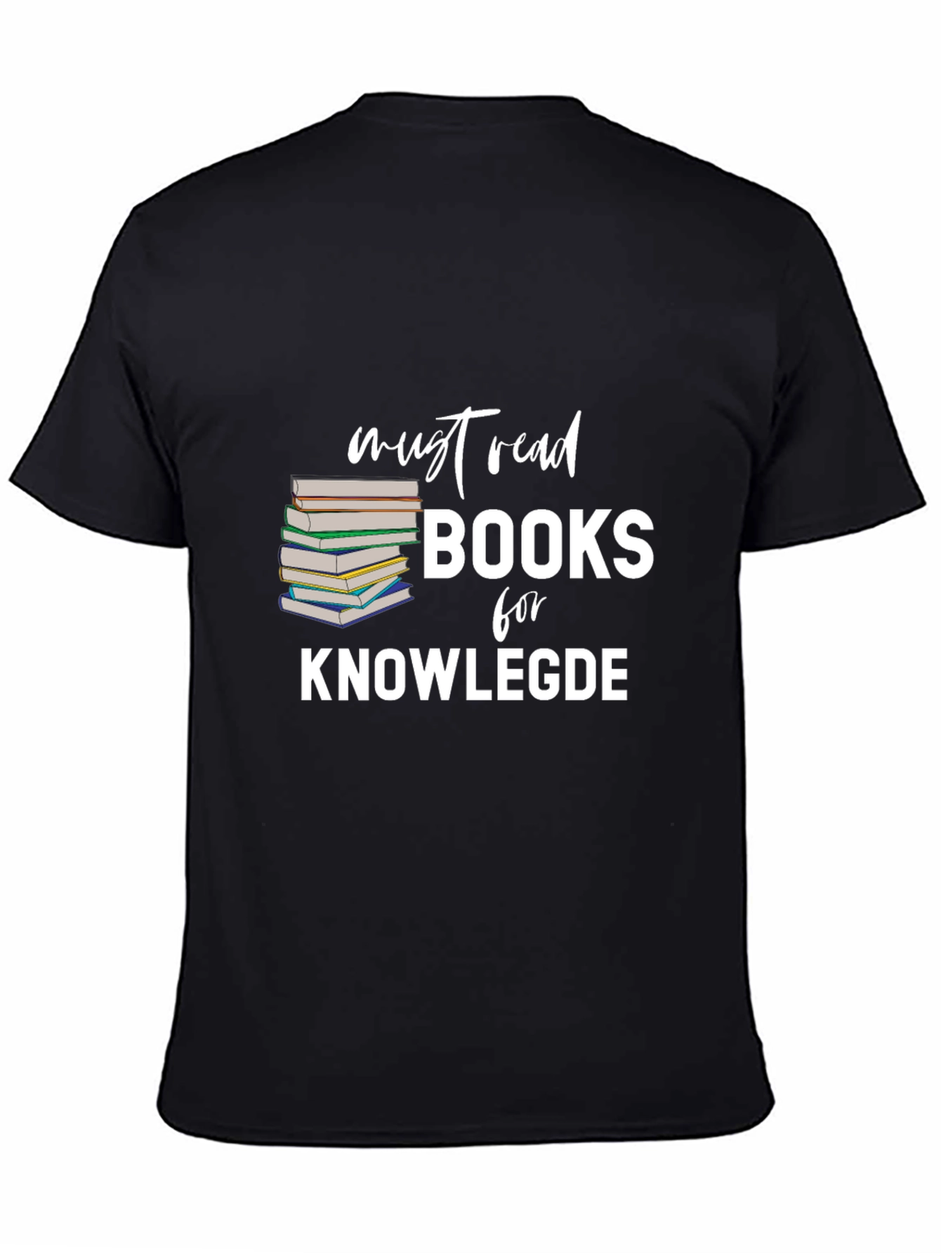 Must Read Books T-Shirt for Knowledge Seekers