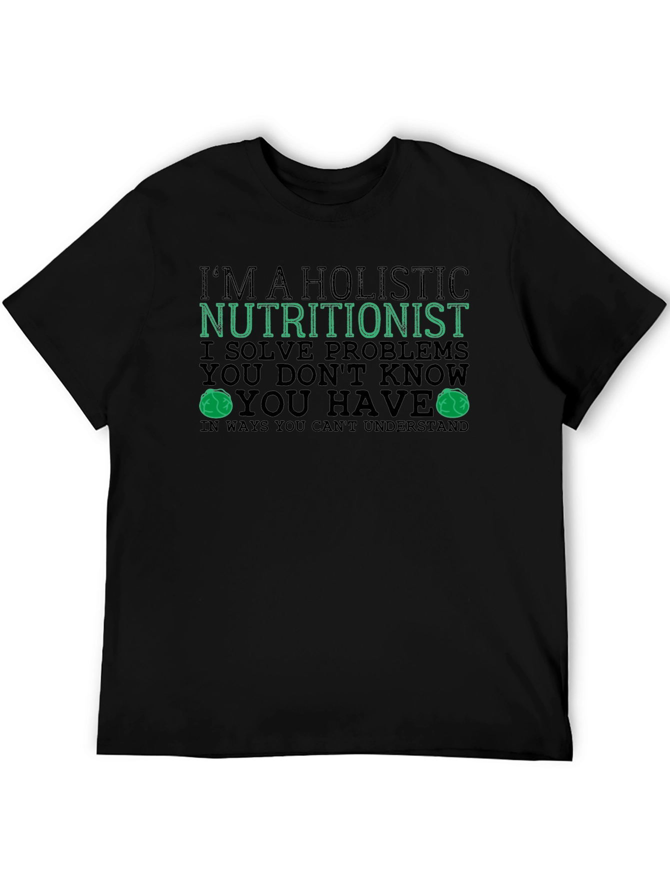Holistic Nutritionist T-Shirt Funny Health Gift