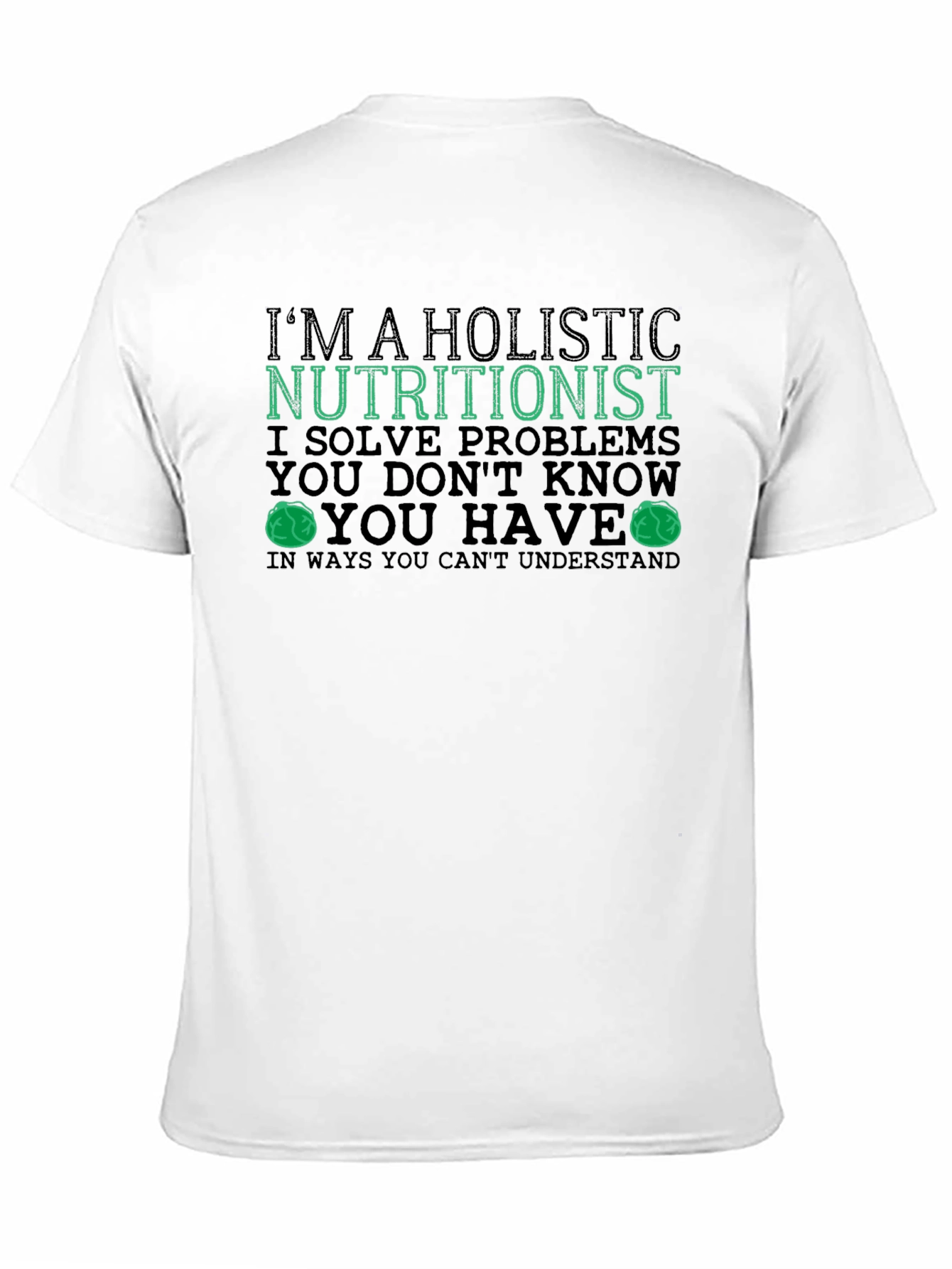 Holistic Nutritionist T-Shirt Funny Health Gift