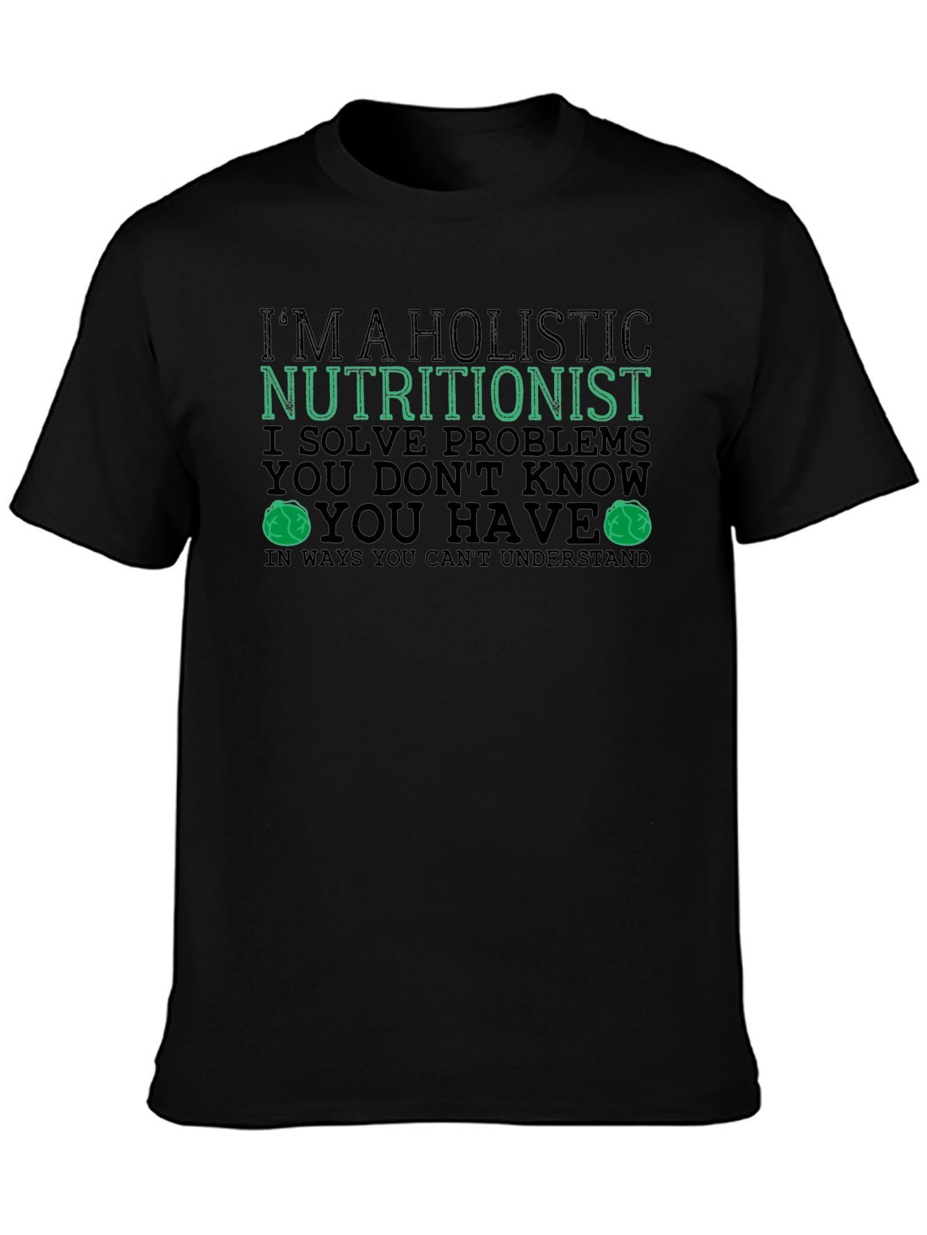 Holistic Nutritionist T-Shirt Funny Health Gift