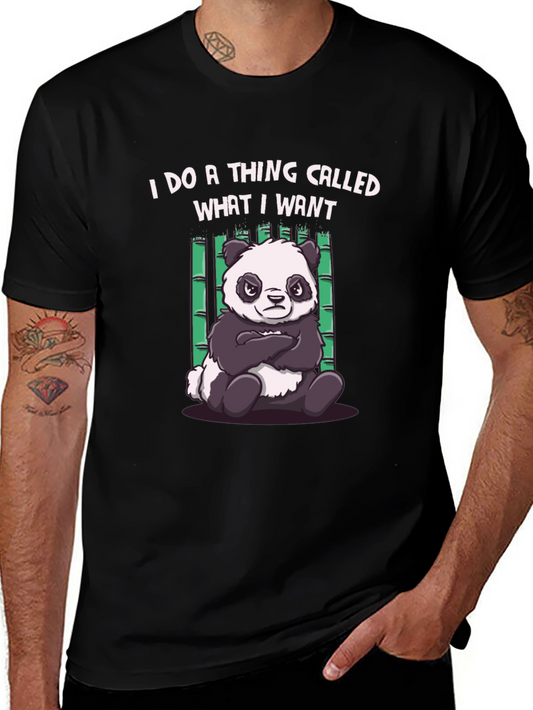 I Do A Thing Called What I Want Panda T-Shirt