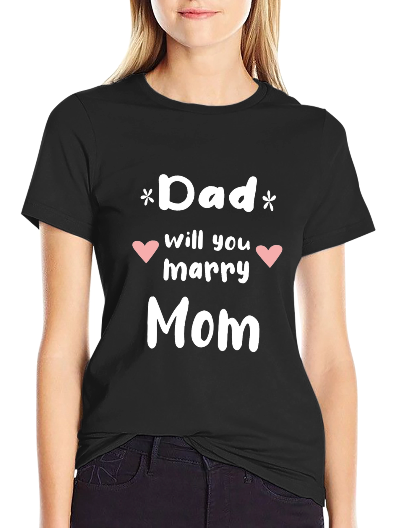 Dad Will You Marry Mom Graphic Tee
