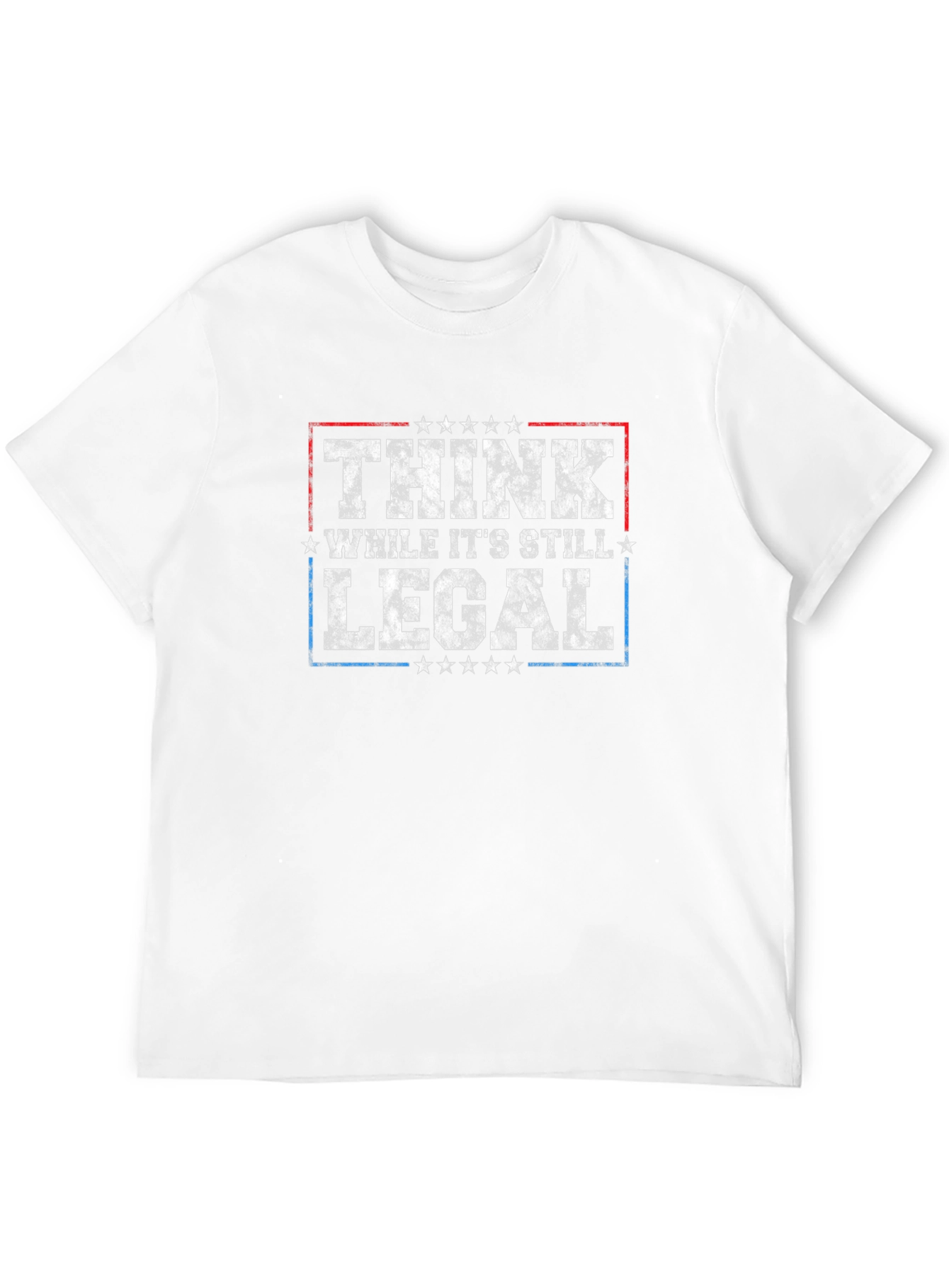 Think While Its Still Legal T-Shirt