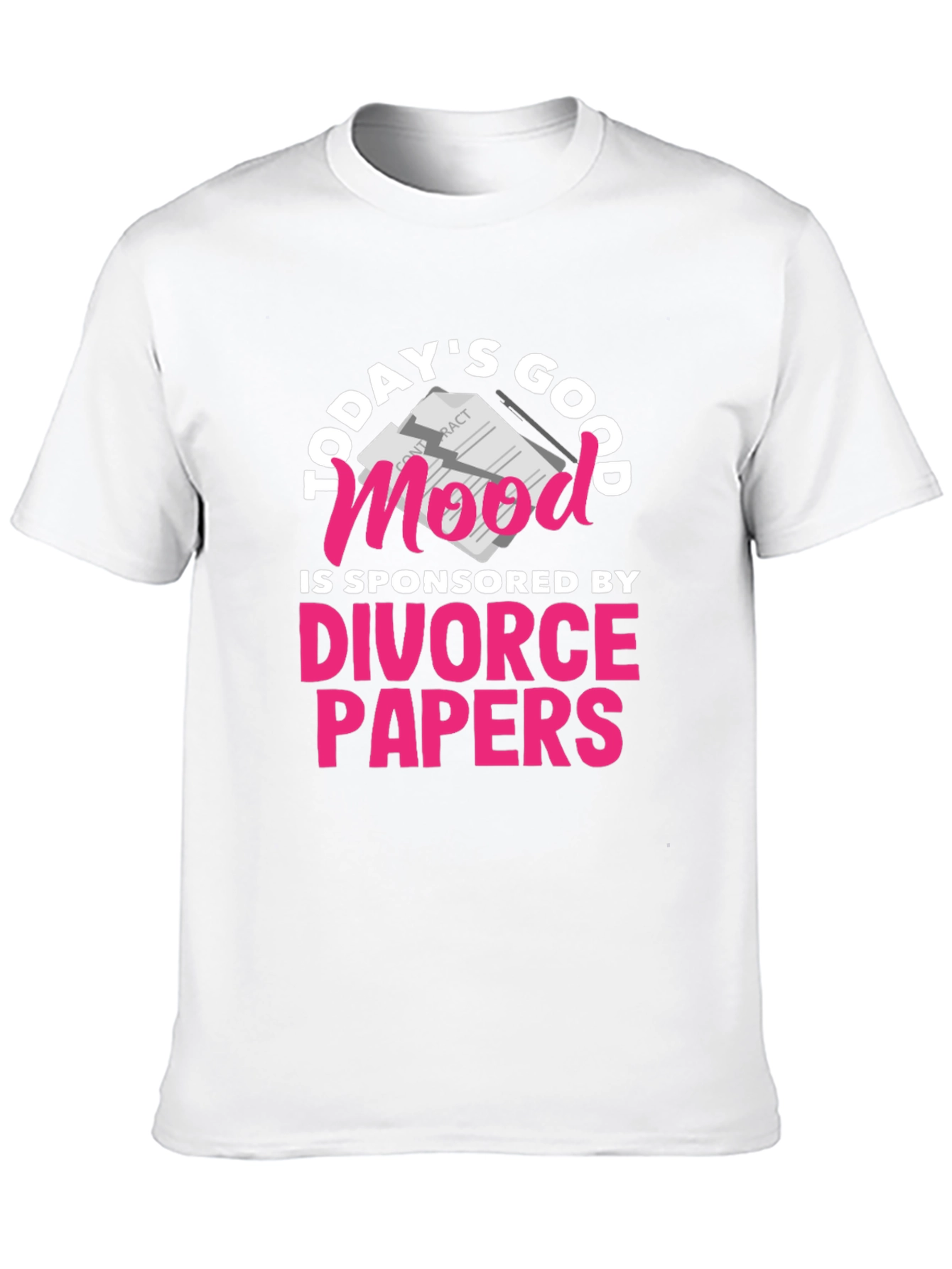 Todays Good Mood Divorce Papers T-Shirt