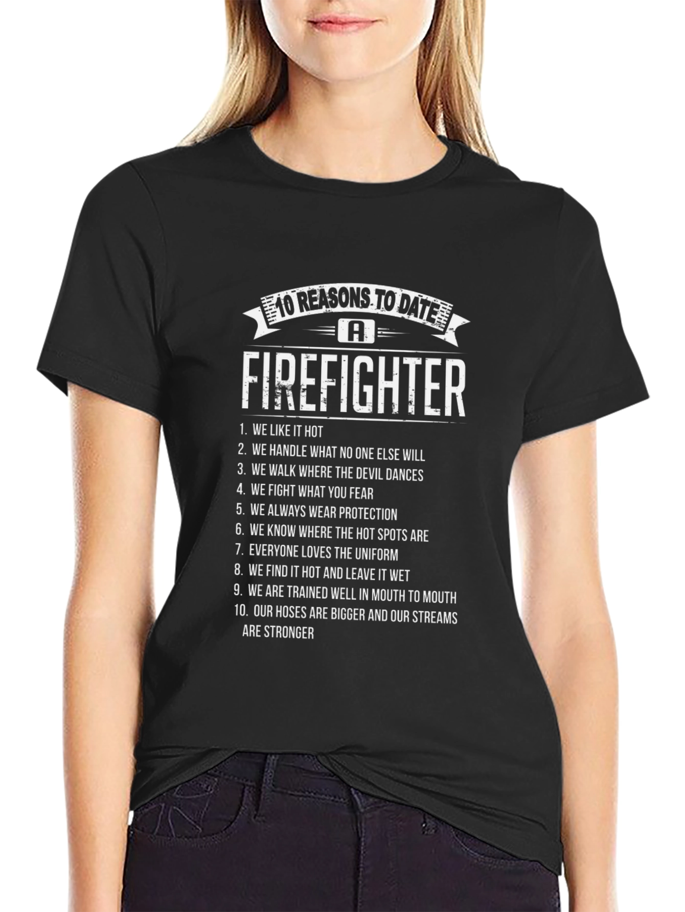 Firefighter Reasons T-Shirt - Date a Hero!