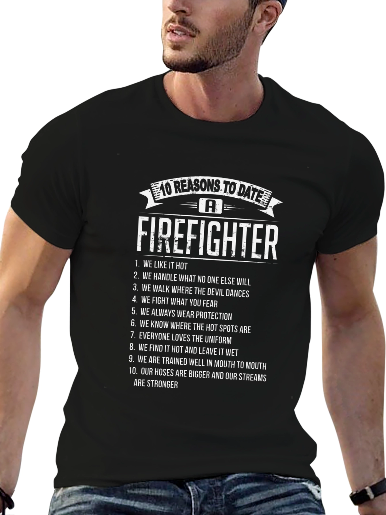 Firefighter Reasons T-Shirt - Date a Hero!