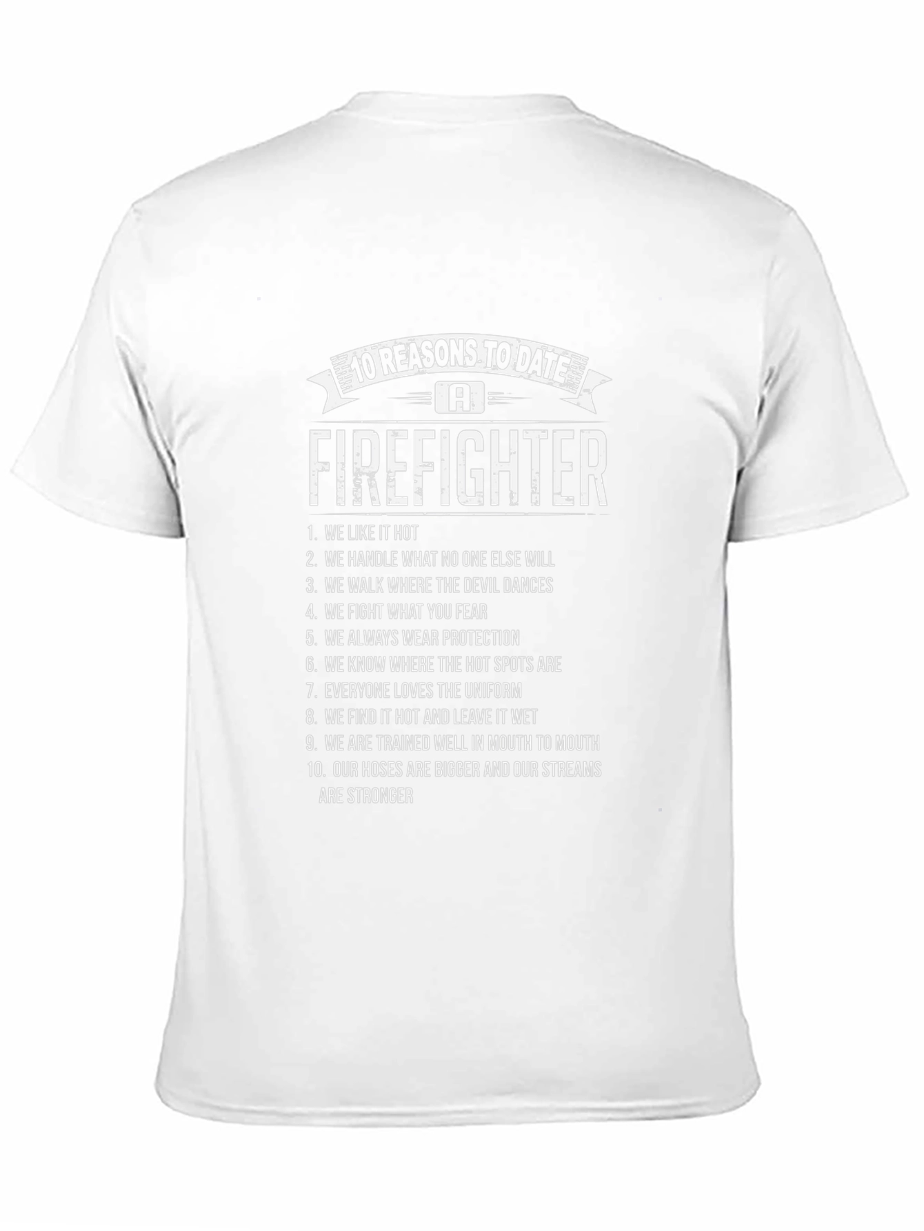 Firefighter Reasons T-Shirt - Date a Hero!