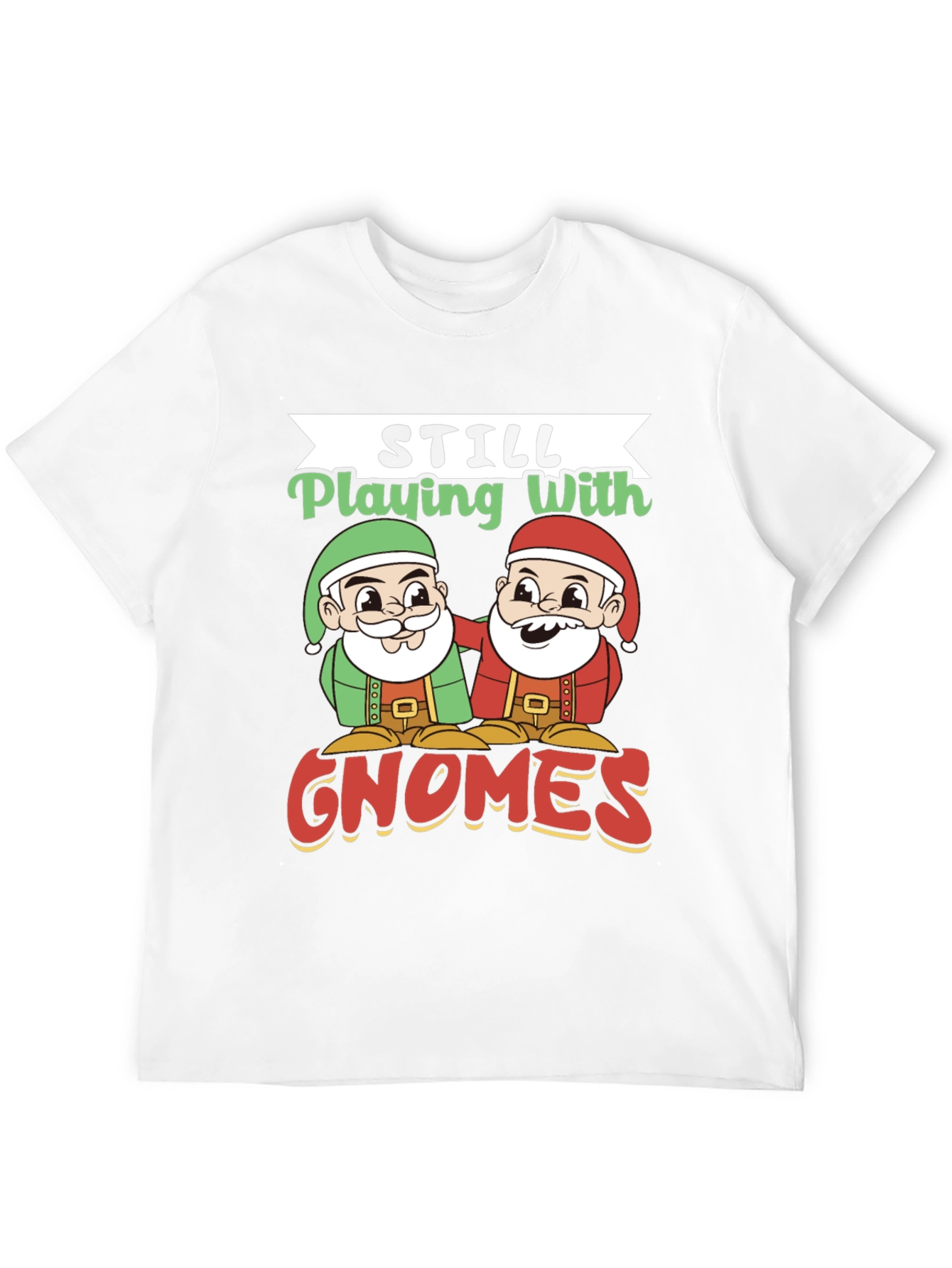 Still Playing With Gnomes Graphic Tee