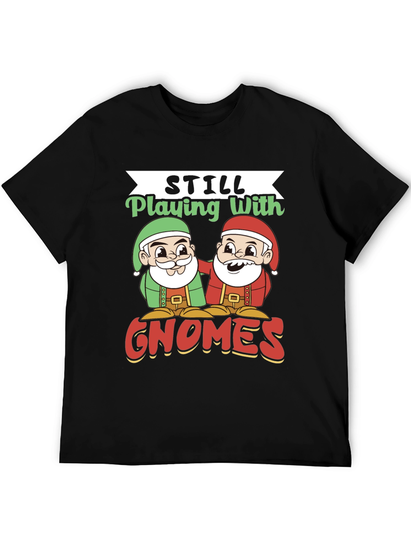 Still Playing With Gnomes Graphic Tee