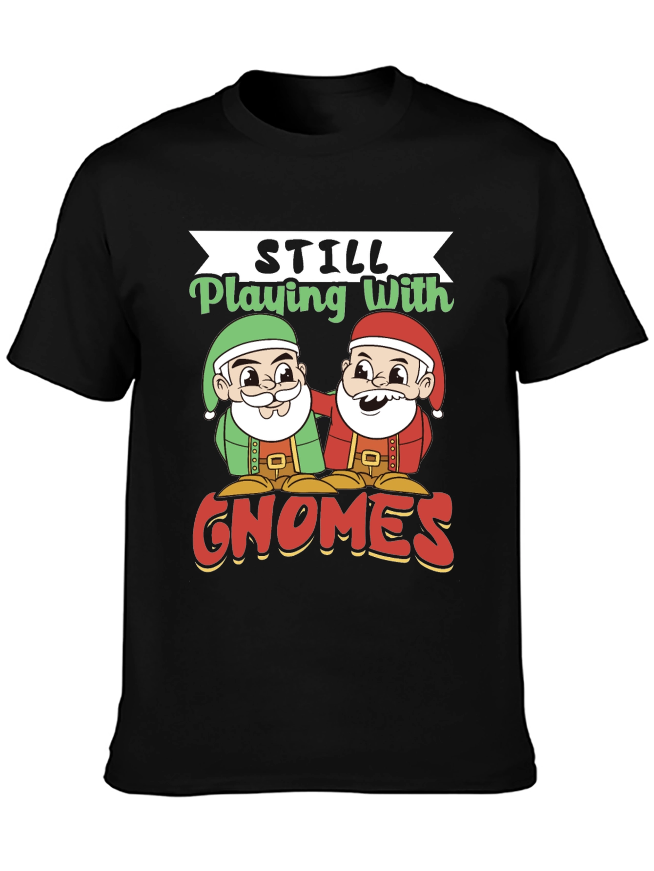 Still Playing With Gnomes Graphic Tee