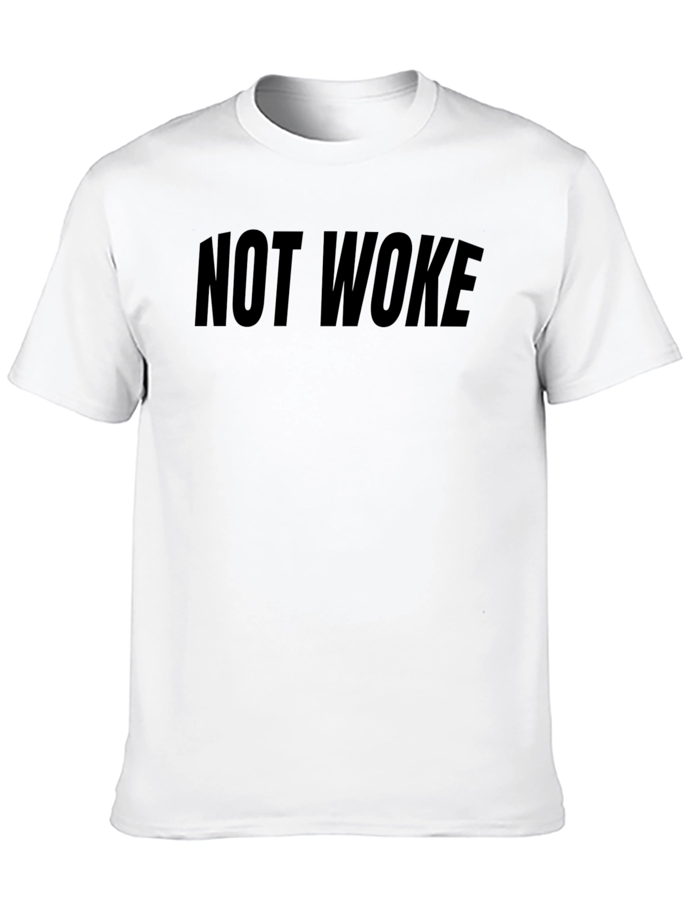 Not Woke Graphic Tee - Bold Statement T-Shirt