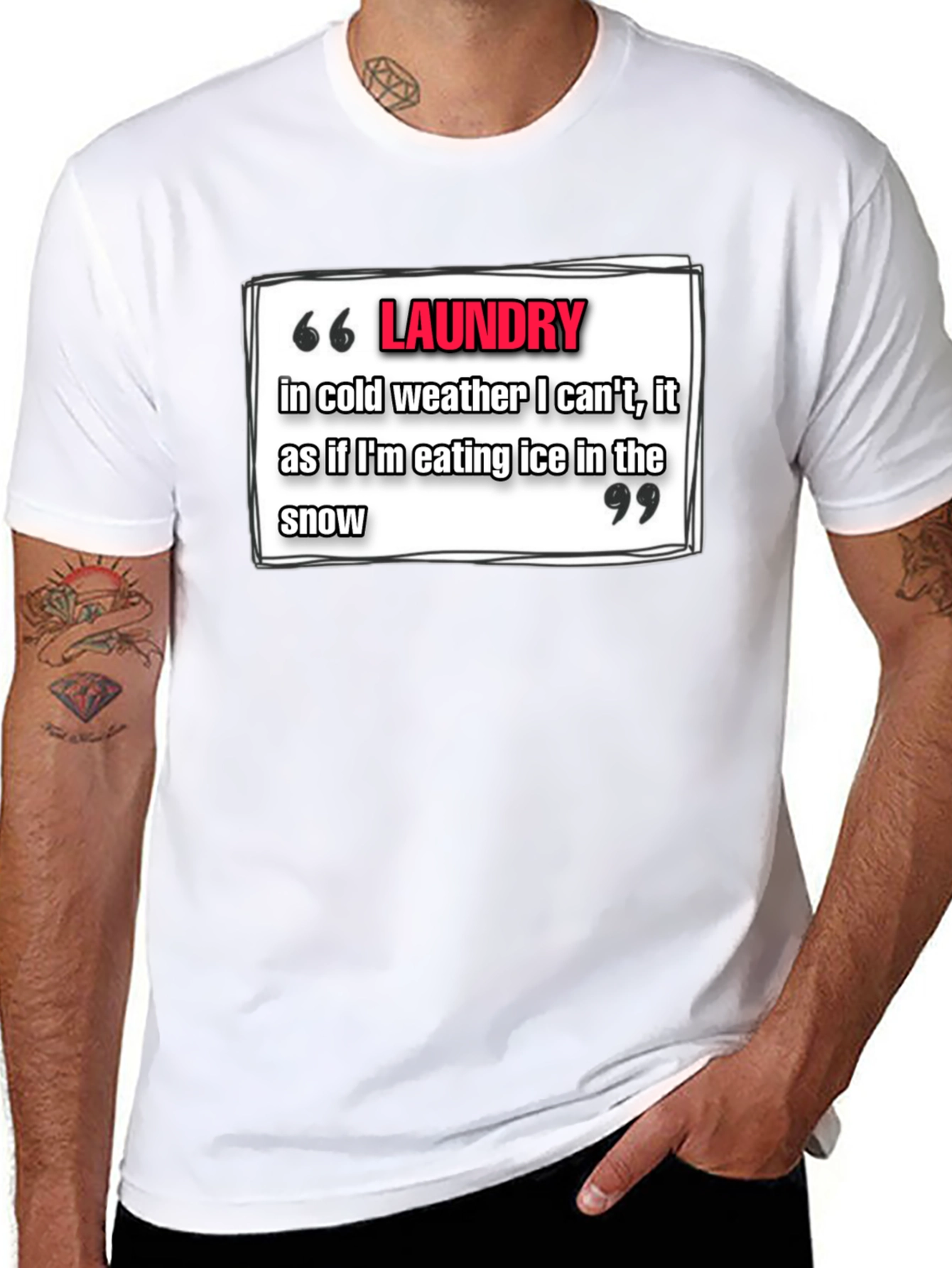 Laundry Cold Weather T-Shirt - Funny Quote Tee