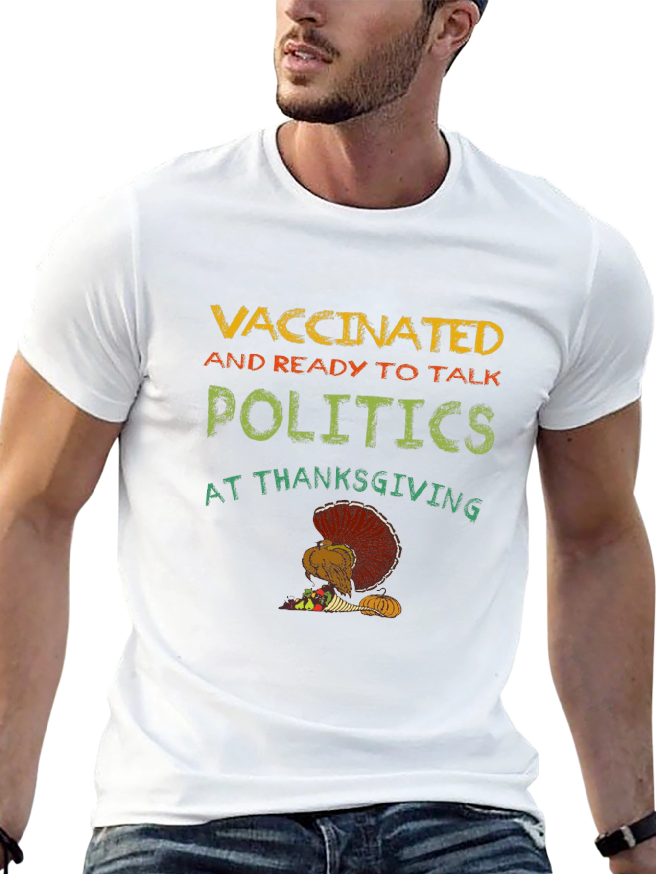Vaccinated Ready to Talk Politics Thanksgiving T-Shirt