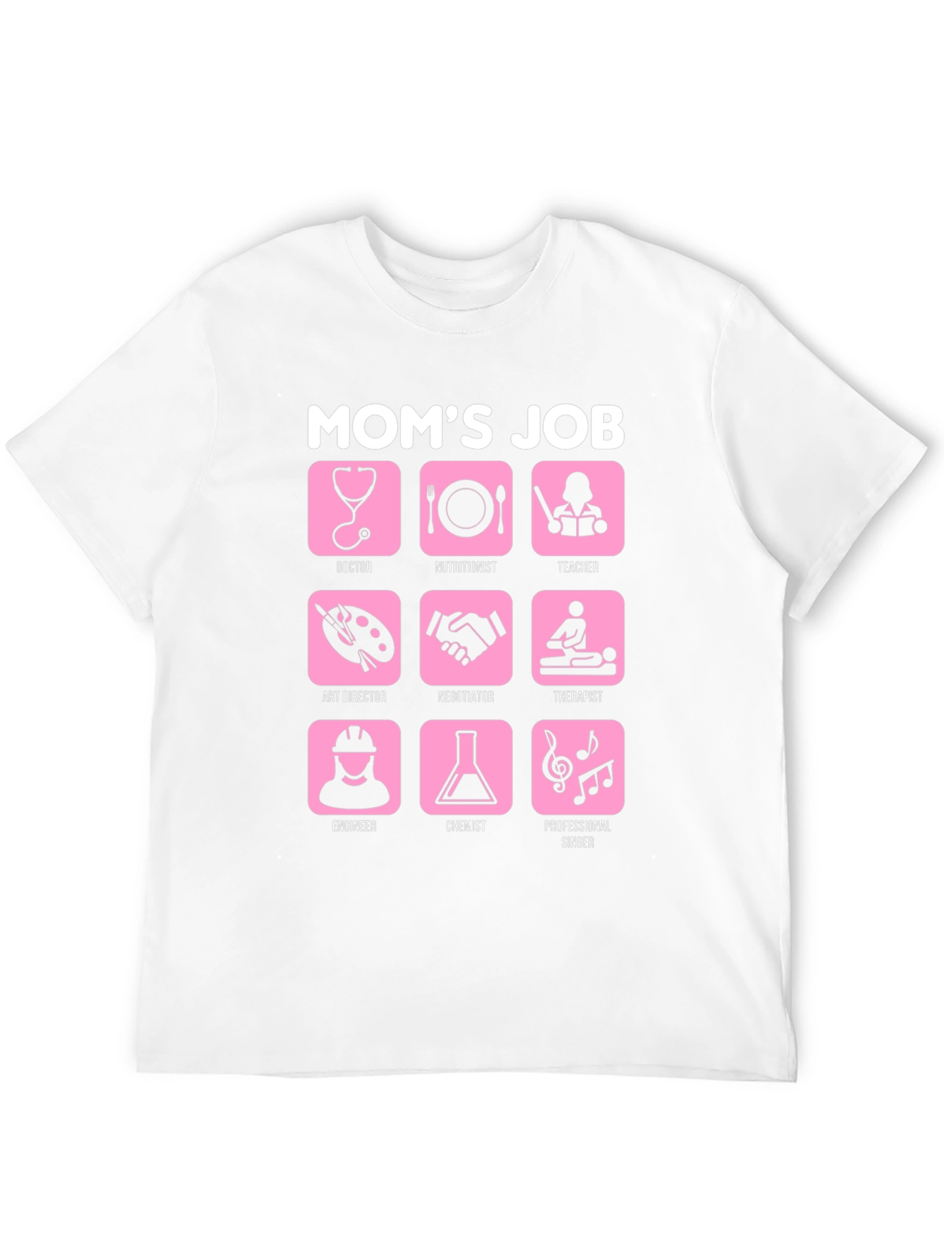 Moms Job Graphic Tee - Career Mother Tribute