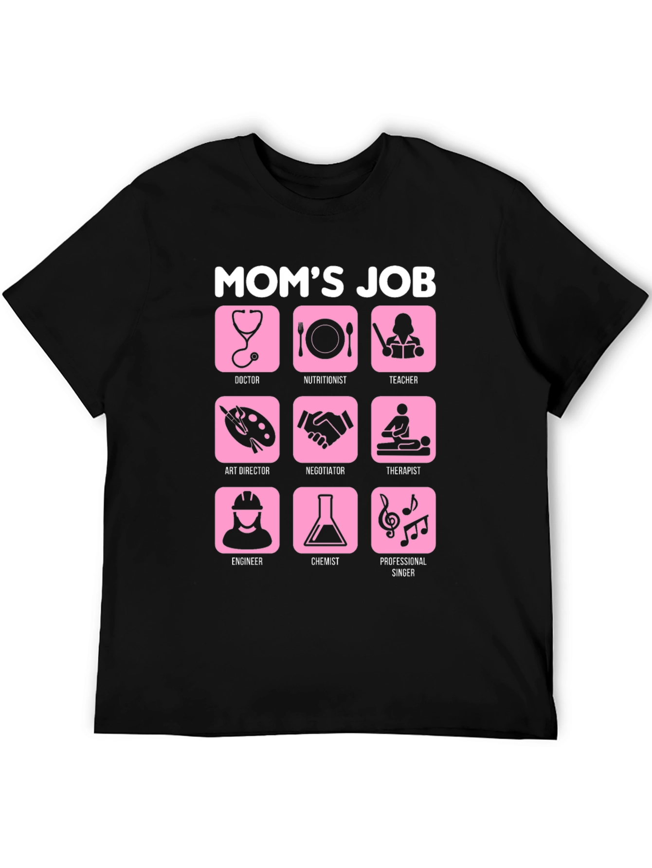 Moms Job Graphic Tee - Career Mother Tribute