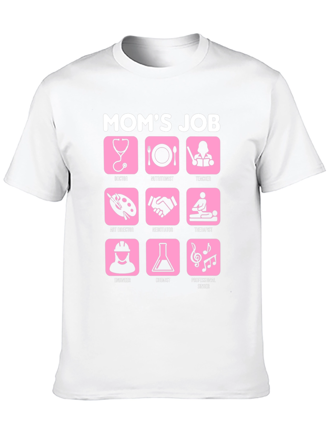 Moms Job Graphic Tee - Career Mother Tribute