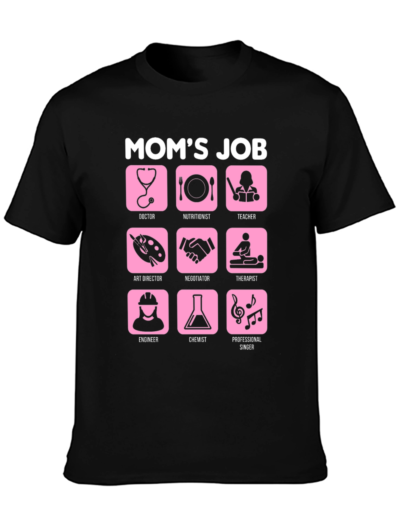 Moms Job Graphic Tee - Career Mother Tribute