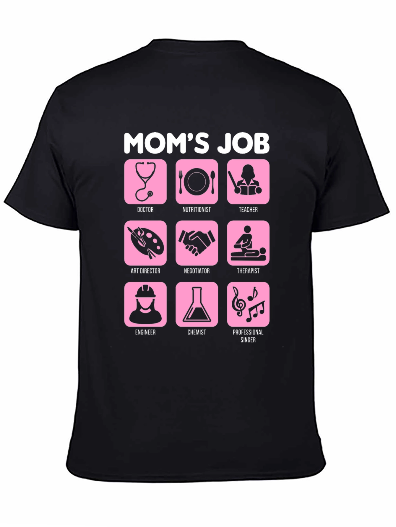 Moms Job Graphic Tee - Career Mother Tribute