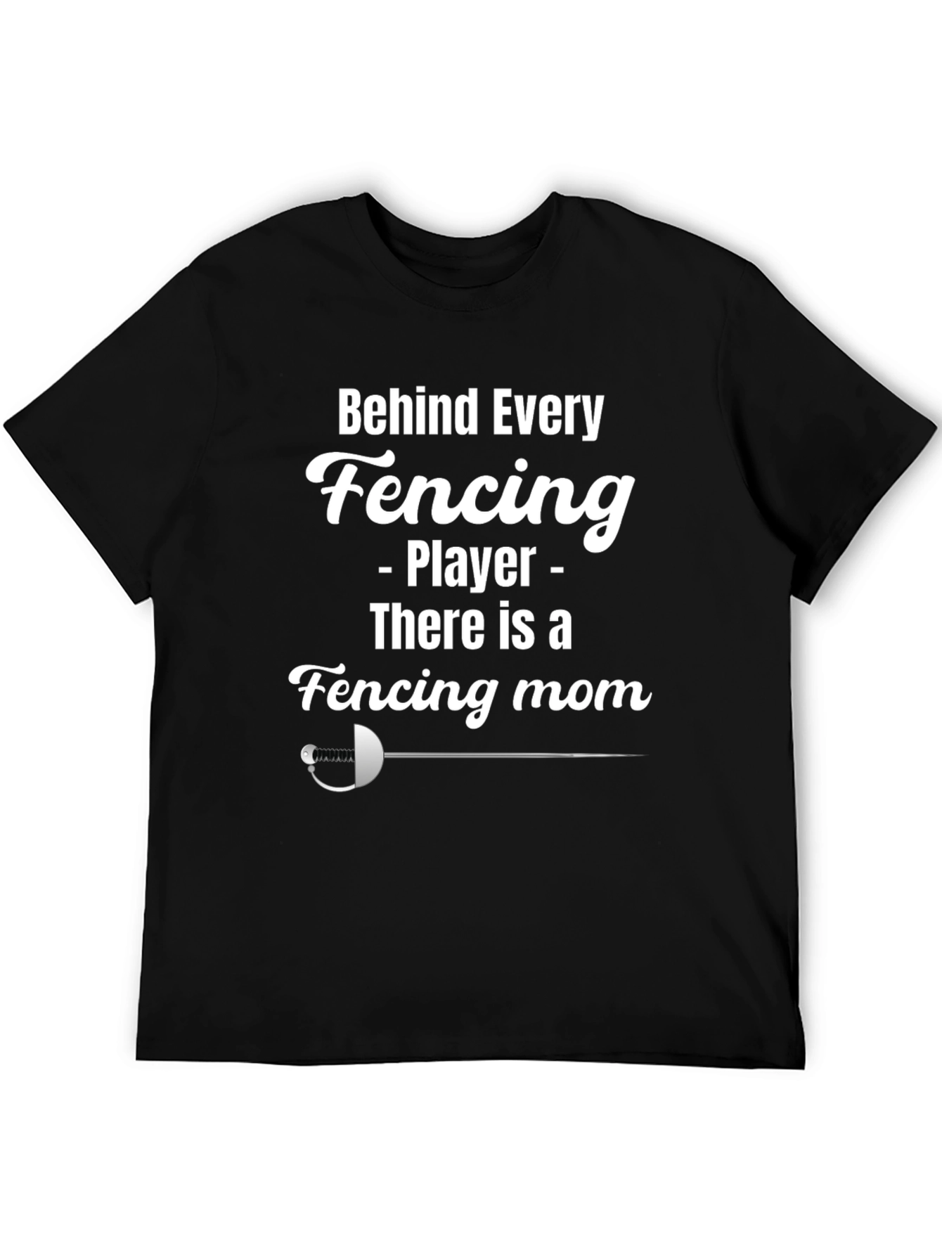 Fencing Mom T-Shirt - Black Graphic Tee