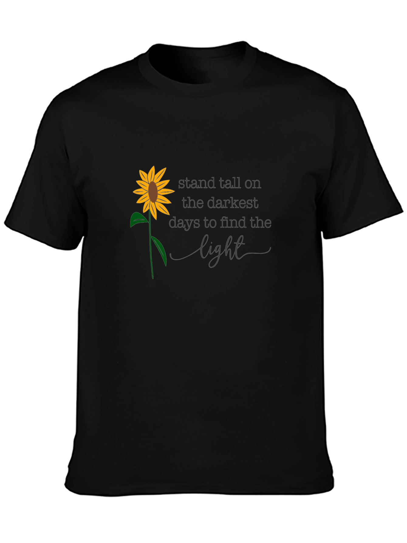 Sunflower Inspirational Quote T-Shirt
