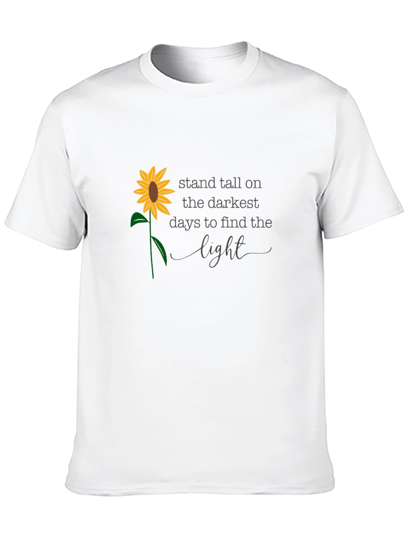 Sunflower Inspirational Quote T-Shirt