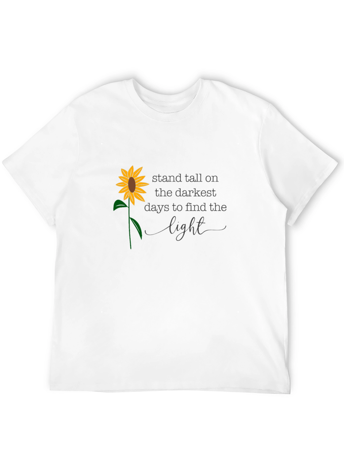 Sunflower Inspirational Quote T-Shirt