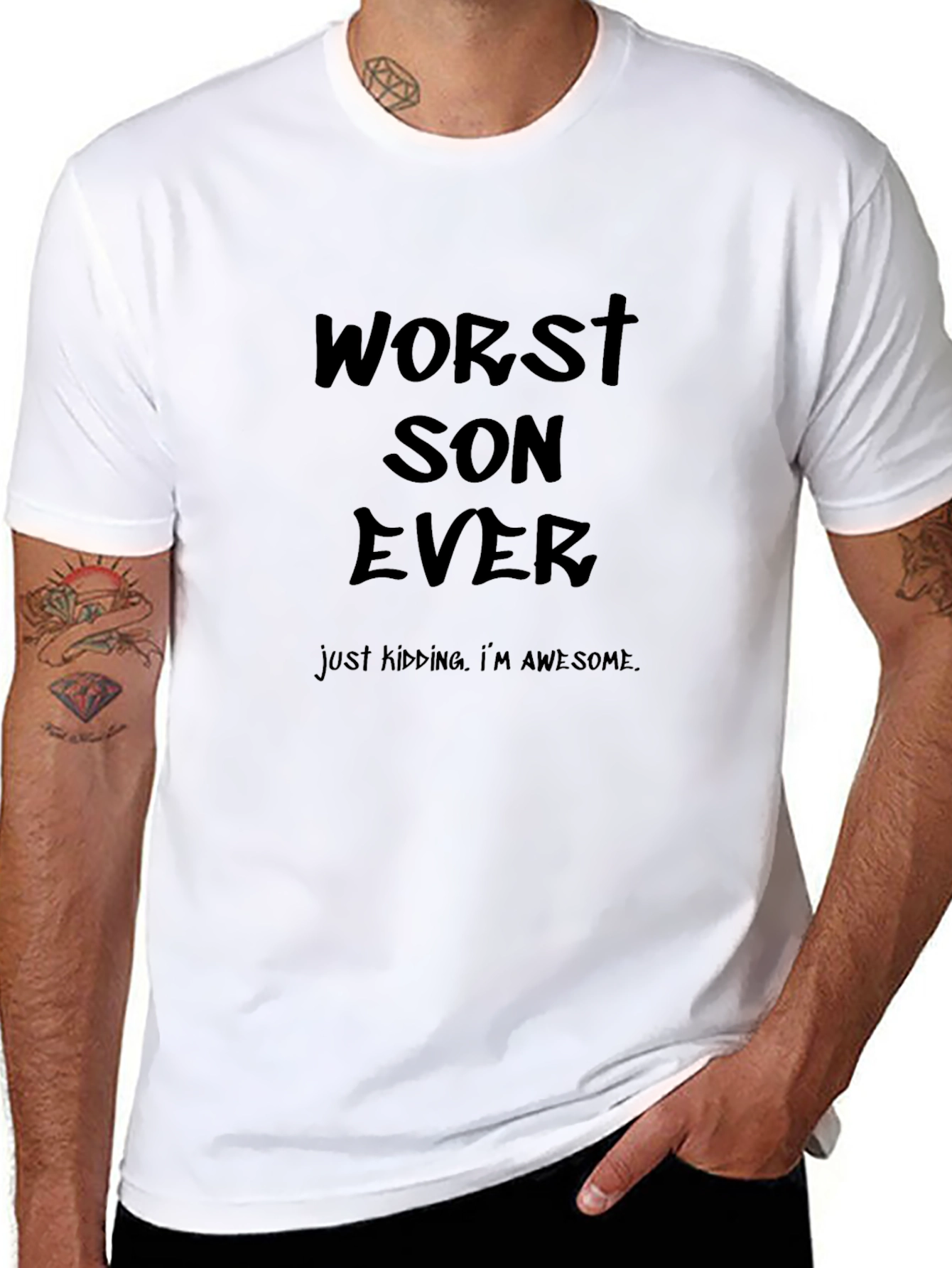 Worst Son Ever - Funny Graphic T-Shirt