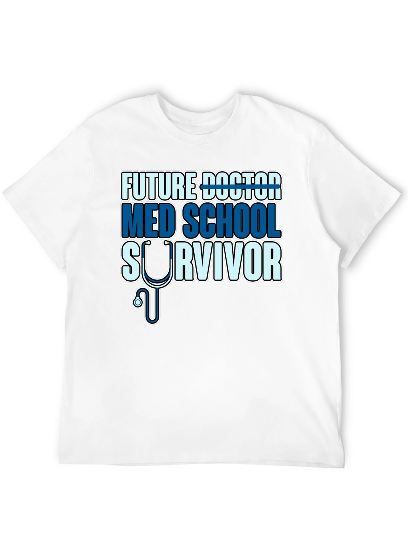 Future Doctor Med School Survivor T-Shirt