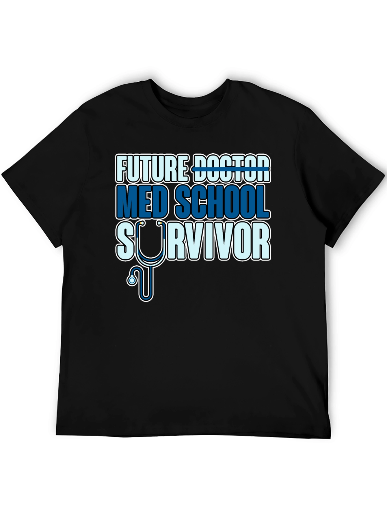 Future Doctor Med School Survivor T-Shirt