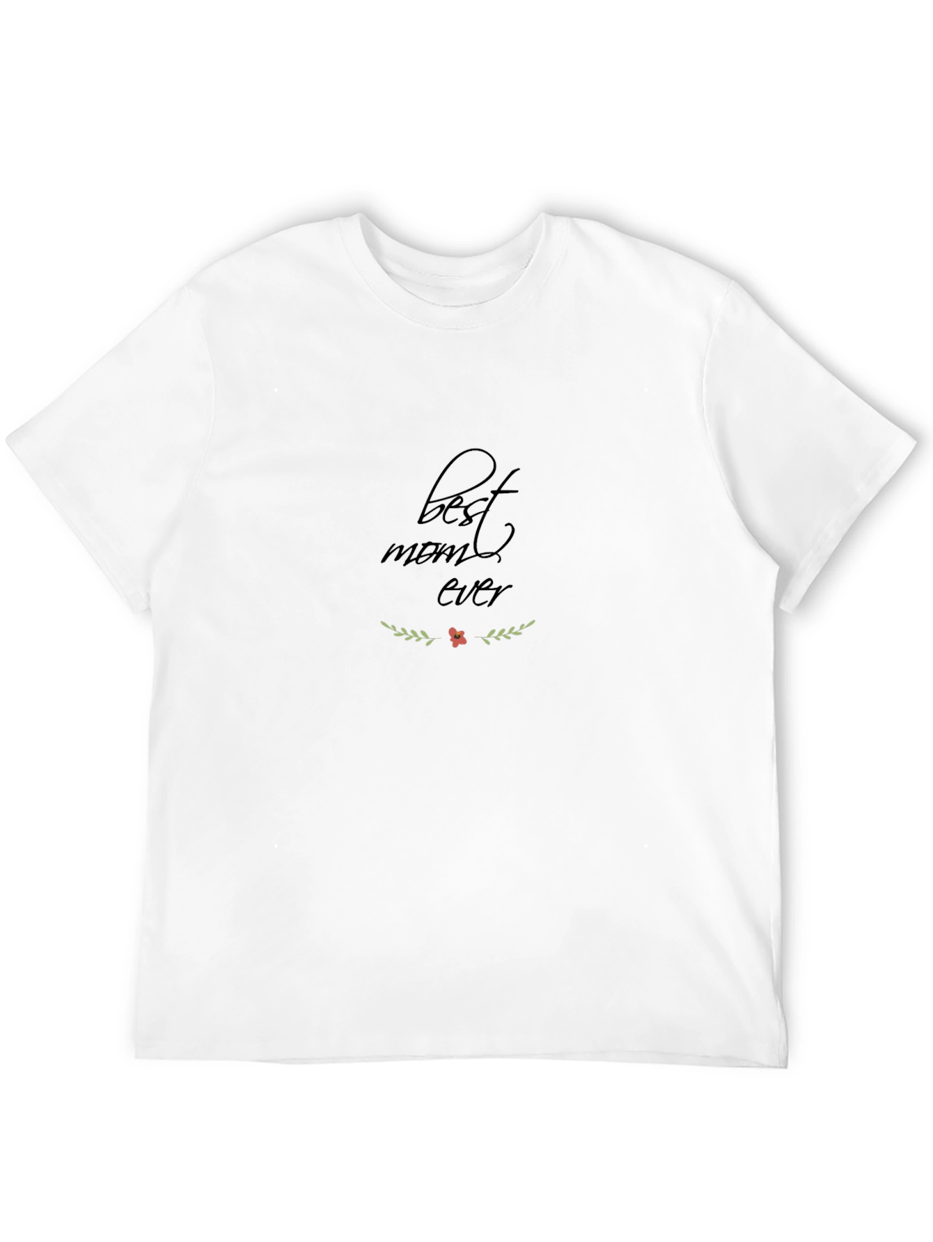 Best Mom Ever T-Shirt - Black Graphic Tee