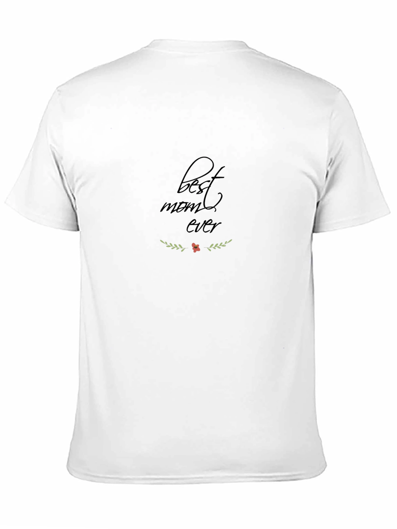 Best Mom Ever T-Shirt - Black Graphic Tee