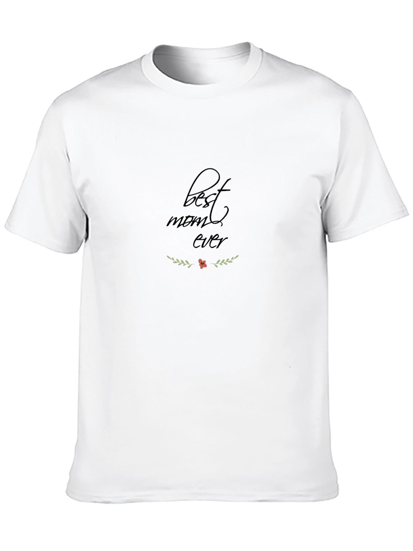 Best Mom Ever T-Shirt - Black Graphic Tee