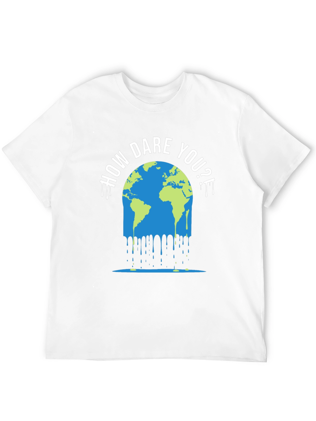 How Dare You? Climate Change T-Shirt