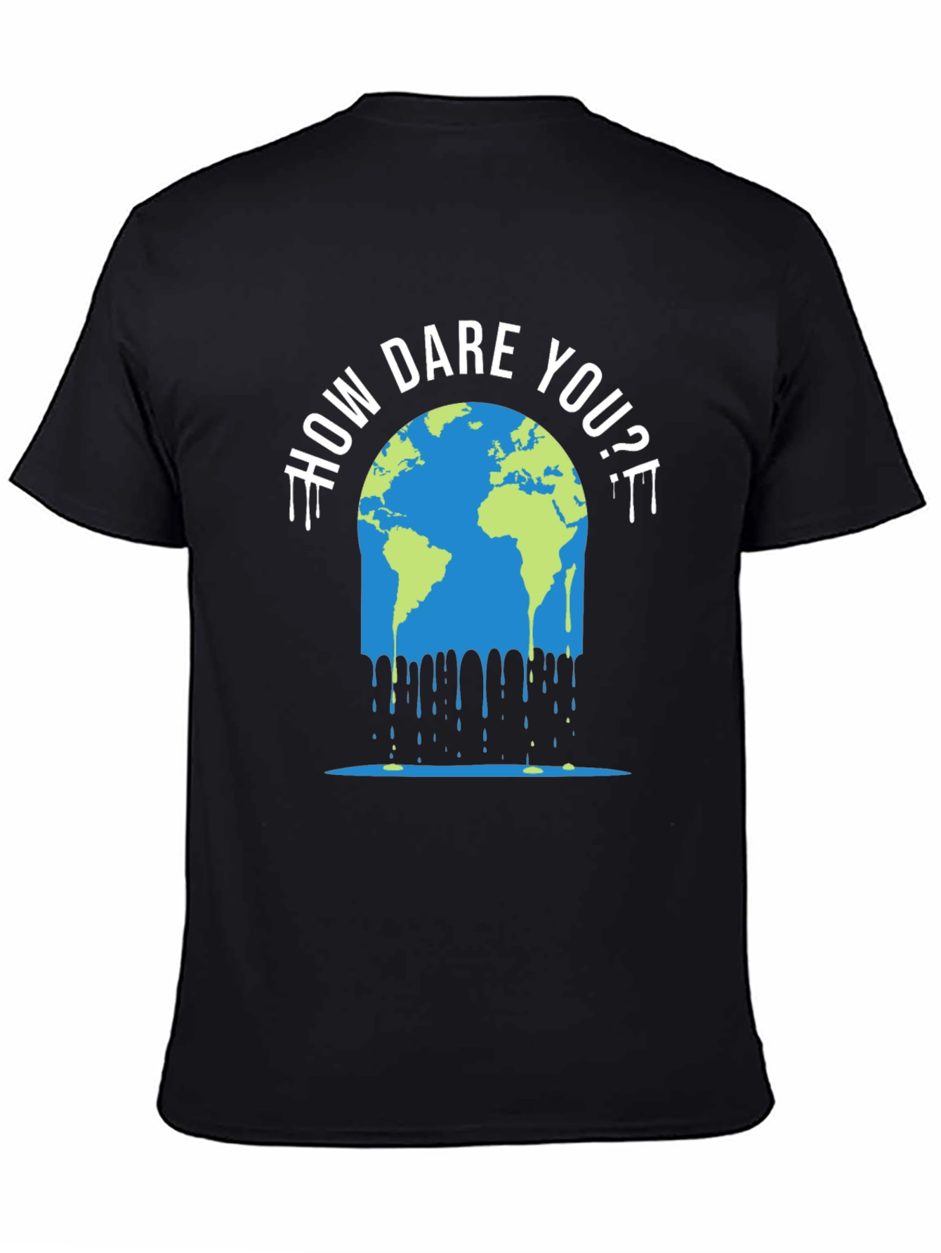 How Dare You? Climate Change T-Shirt